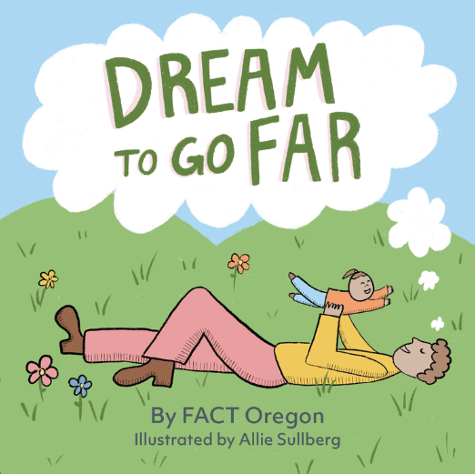 Dream to go far FACT Oregon